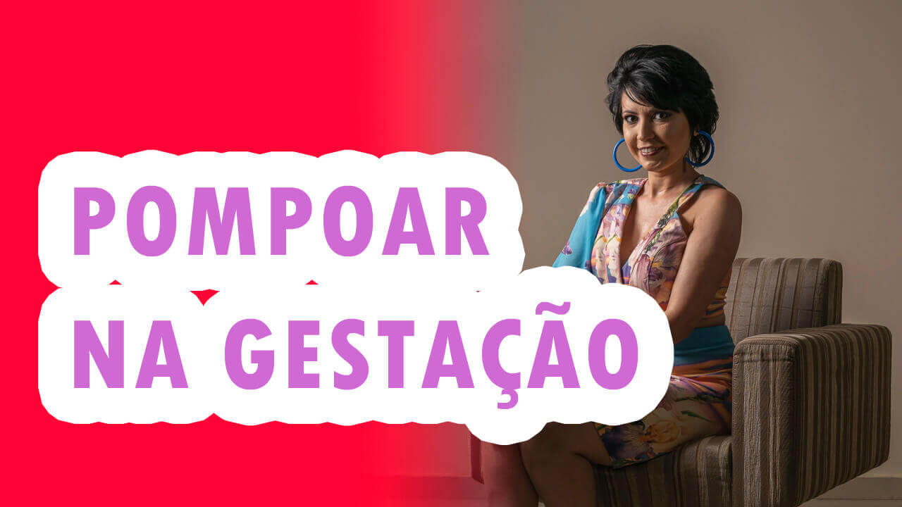 Pompoarismo e Gestação