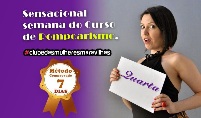 Semana Sensacional do Curso de Pompoarismo – Quarta-feira