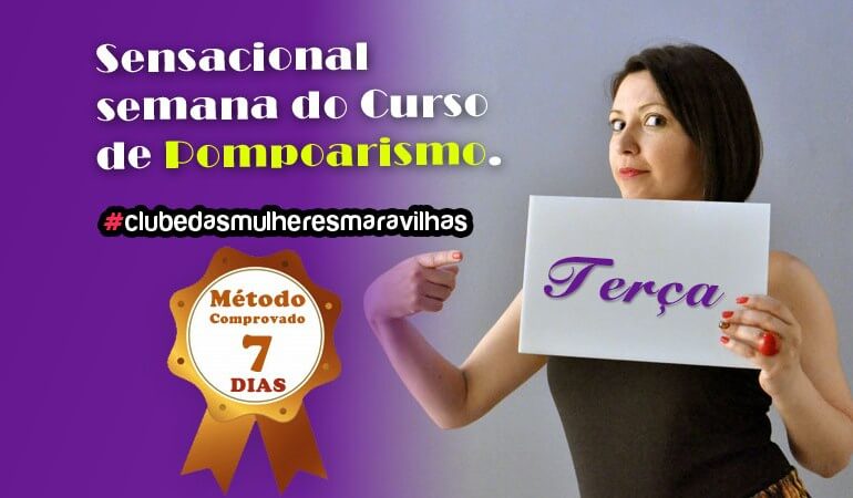 Semana Sensacional do Curso de Pompoarismo – Terça-feira